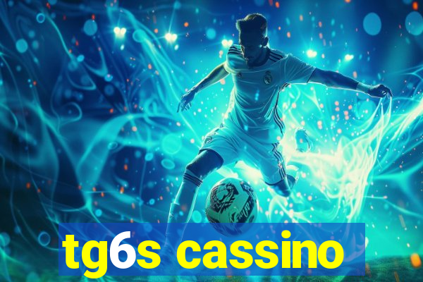 tg6s cassino